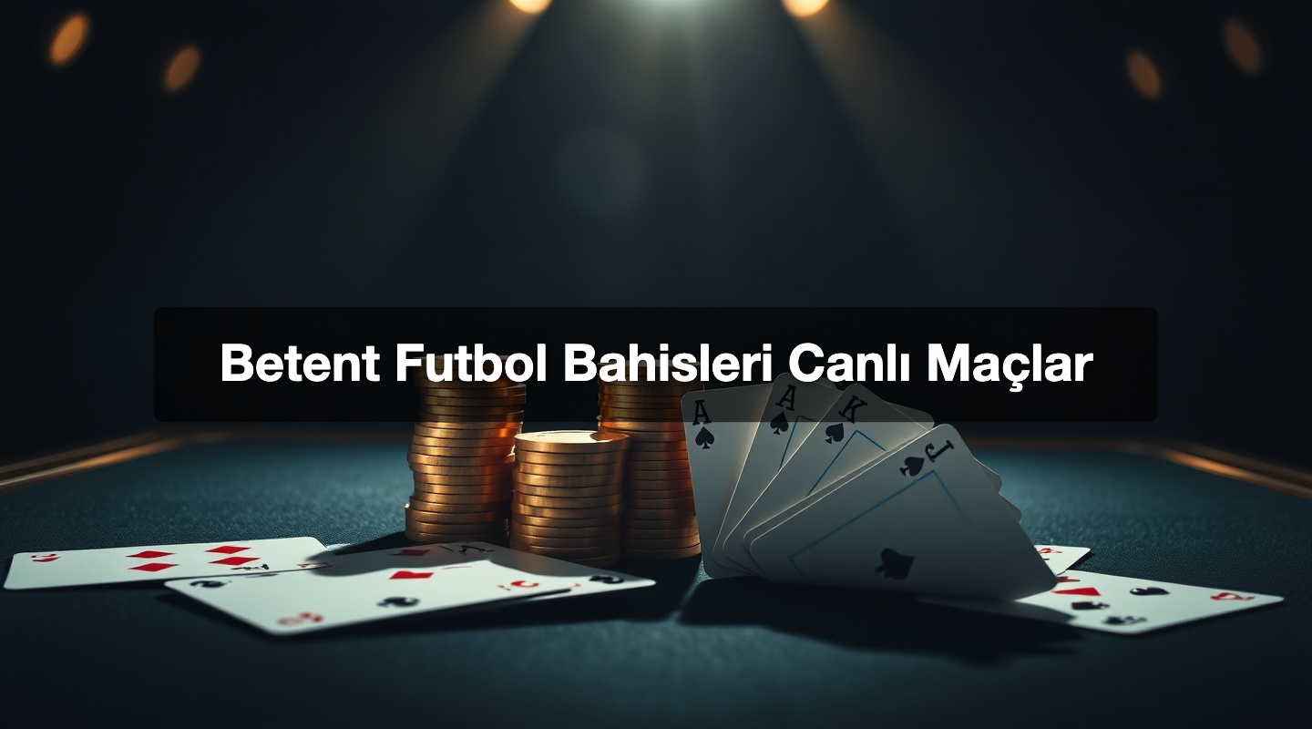 Betent Futbol Bahisleri Canlı Maçlar